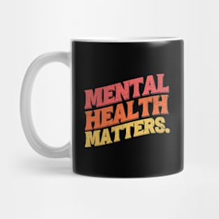 Mental Health Matters Mental Health Awareness Mug